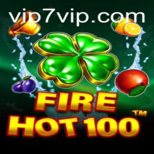 FireHot100 Game: An Exciting Digital Experience with 7VIP